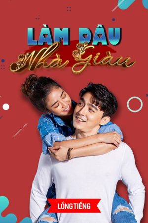 Làm Dâu Nhà Giàu Làm Dâu Nhà Giàu